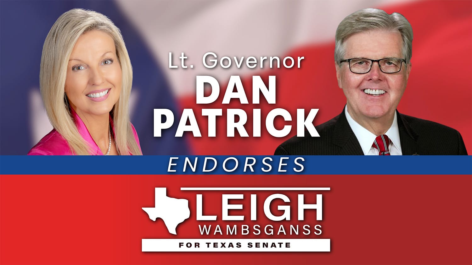 Lt. Governor Dan Patrick Endorses Leigh Wambsganss for Texas Senate District 9